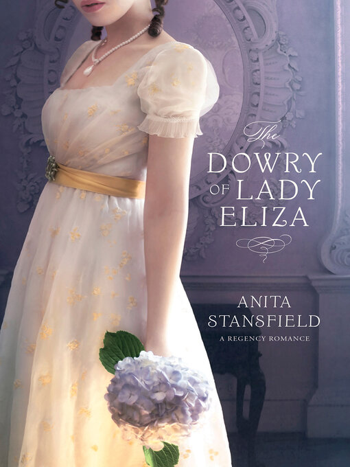 Title details for The Dowry of Lady Eliza by Anita Stansfield - Available